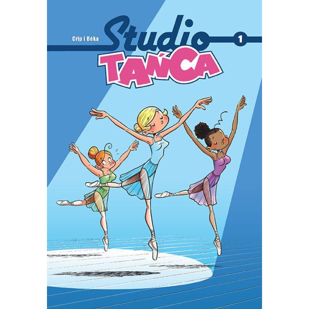 Komiks Baletowy STUDIO TAŃCA, TOM 1